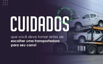 cuidados-ao-escolher-transportadora-para-seu-carro